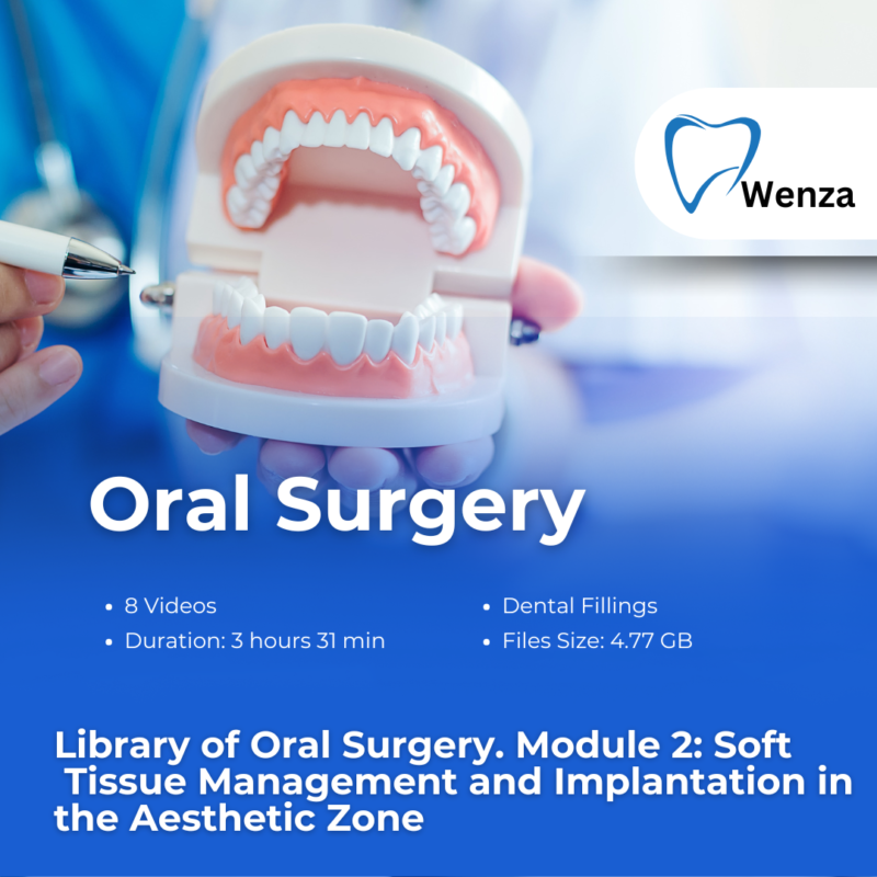 Library of Oral Surgery. Module 2: Soft Tissue Management and Implantation in the Aesthetic Zone
