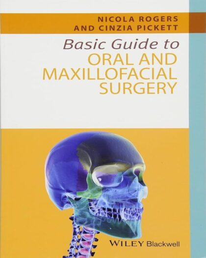 Basic Guide to Oral and Maxillofacial Surgery (Basic Guide Dentistry Series)